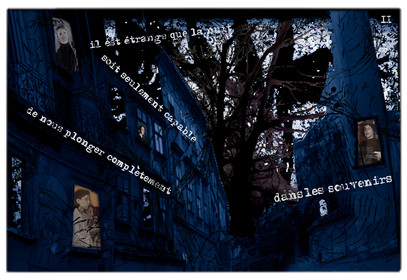 KAFKA. VERS MINUIT 11Il est étrange que la nuit soit seulement capable de nous plonger complètement, dans les souvenirs.image en largeur, au format 30 x 40 cmPhoto montages numériques sur palette graphique, dessin, blue screen, impression jet d’encres aux pigments.