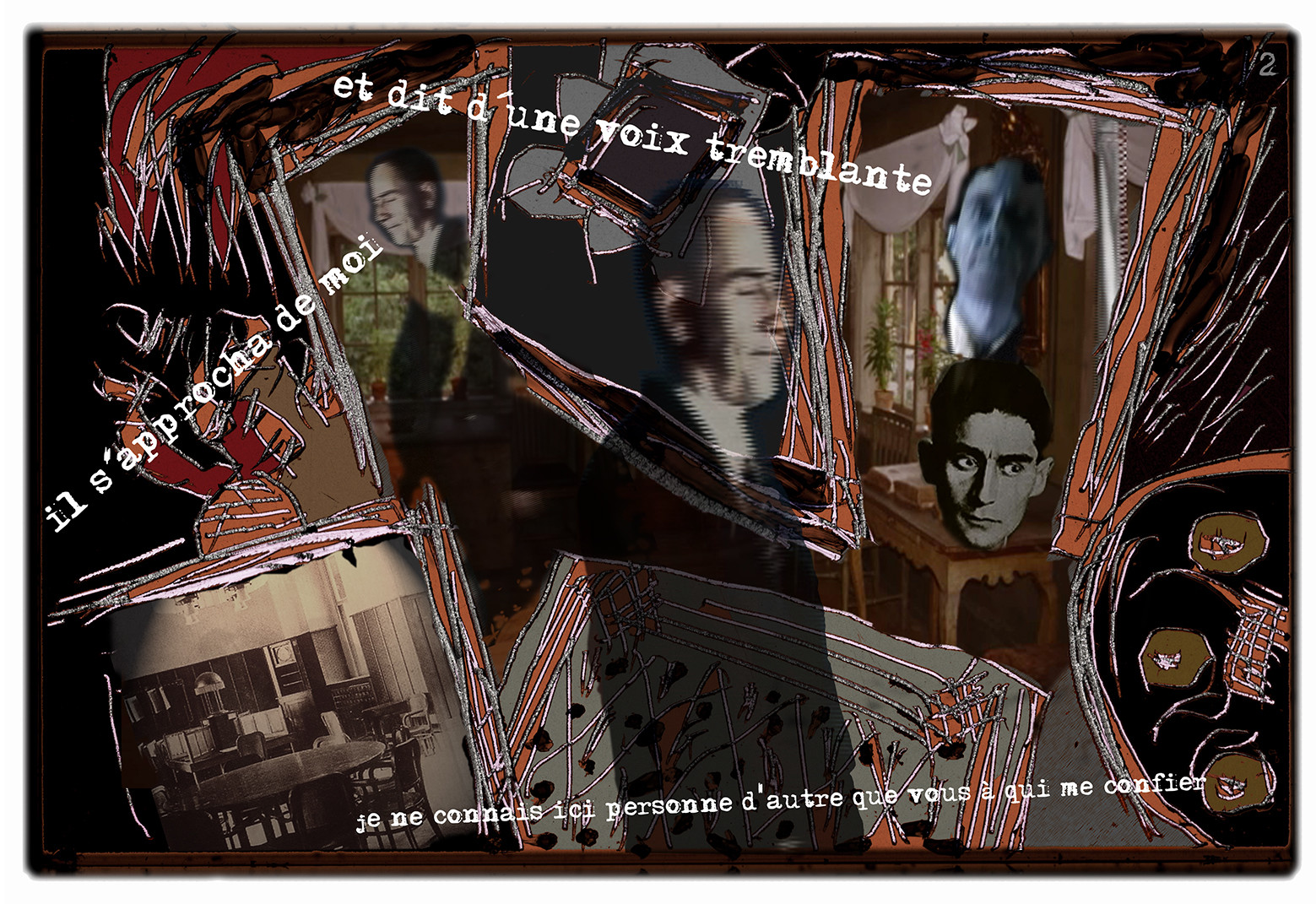KAFKA. VERS MINUIT 2Il s’approcha de moi, et dit d’une voix tremblante : je ne connais ici personne d’autre que vous à qui me confierimage en largeur, au format 30 x 40 cmPhoto montages numériques sur palette graphique, dessin, blue screen, impression jet d’encres aux pigments.